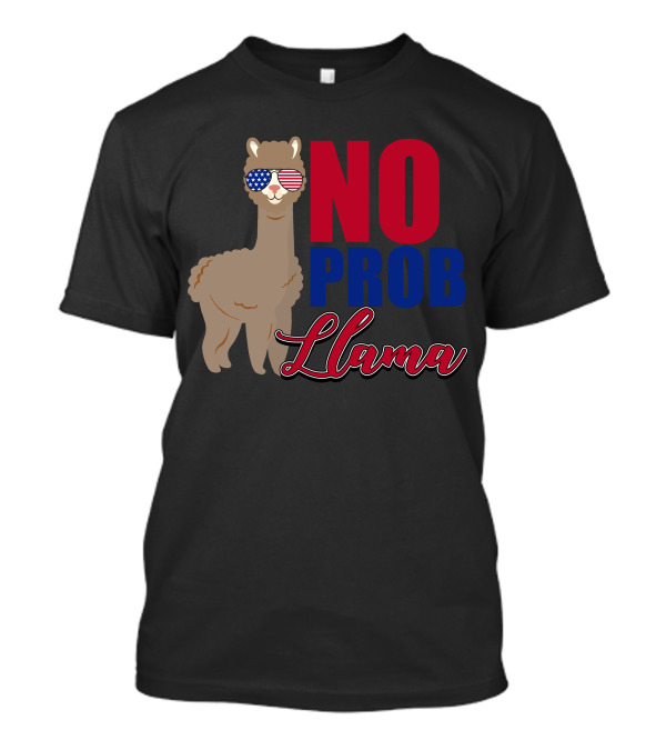 No Prob Llama 4Th Of July Veteran Funny T-Shirt