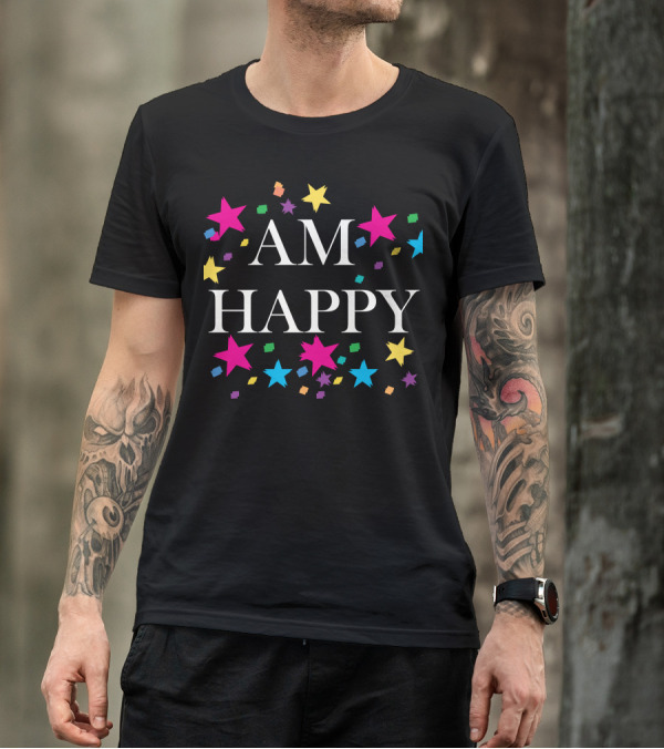 AM HAPPY Stars And Confetti T-Shirt