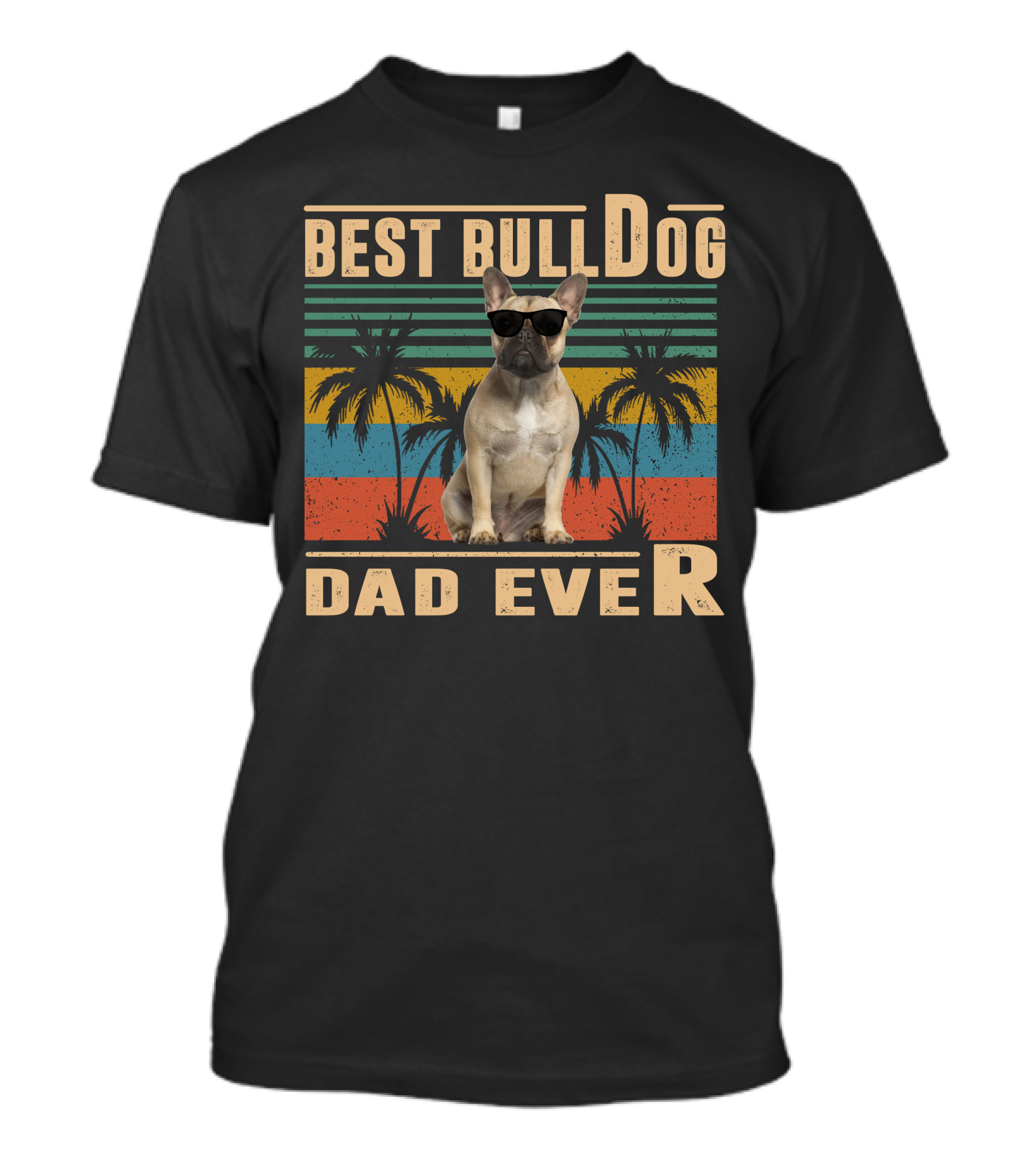 Best Bulldog Dad Ever French Bulldog Retro Palm Trees T-Shirt