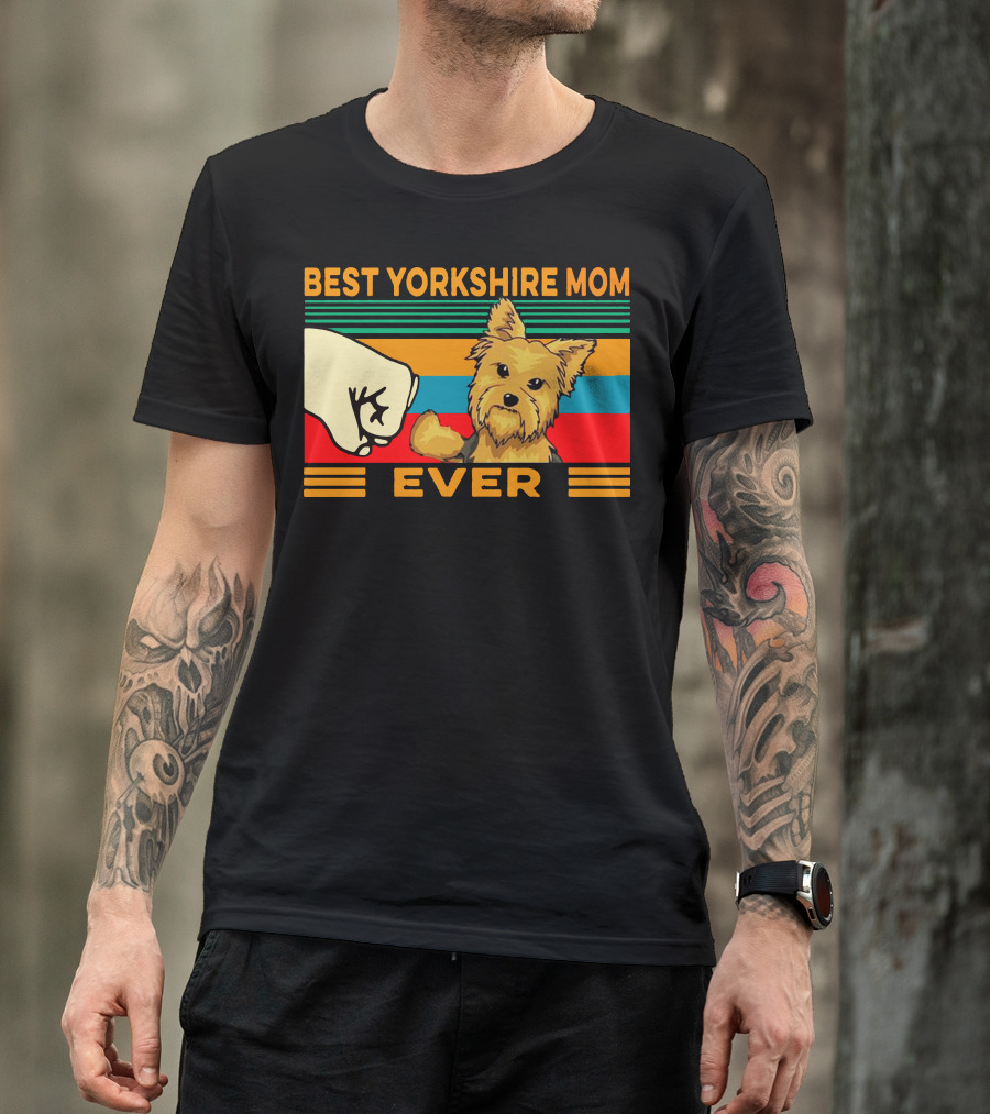 Best Yorkshire Mom Ever Fist Bump With Yorkie Terrier T-Shirt