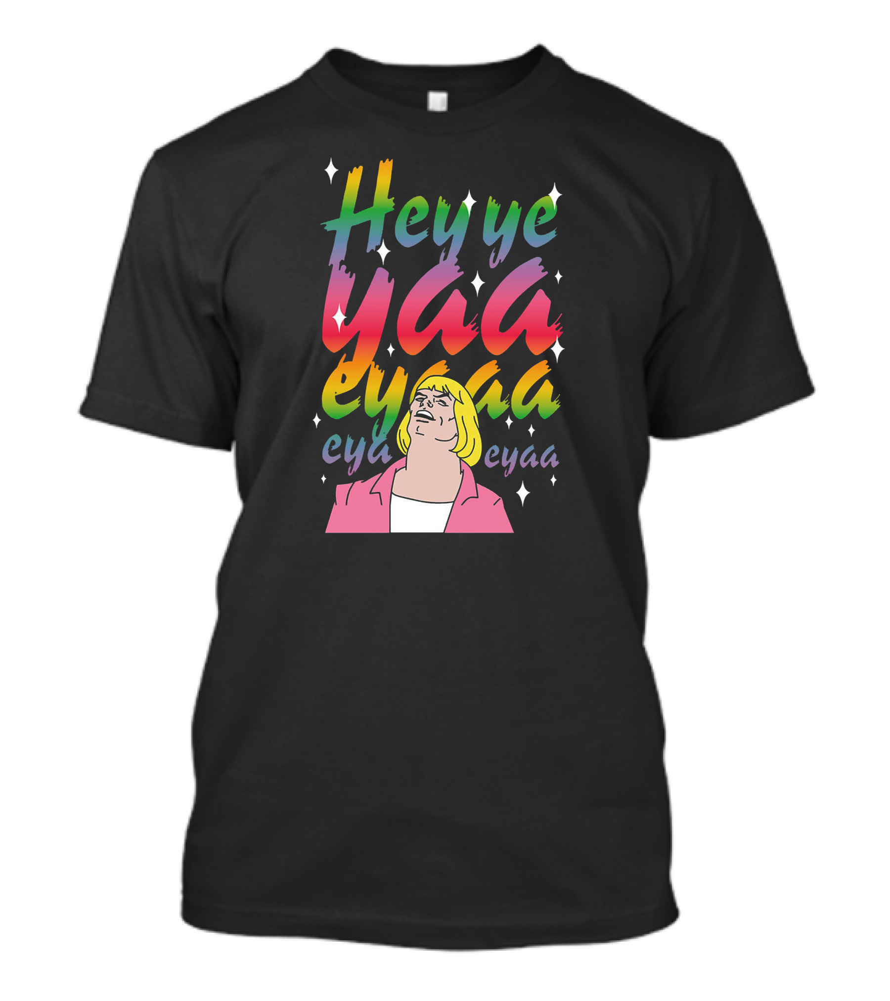 Hey Ye Yaa Eyaa Eyaa T-Shirt