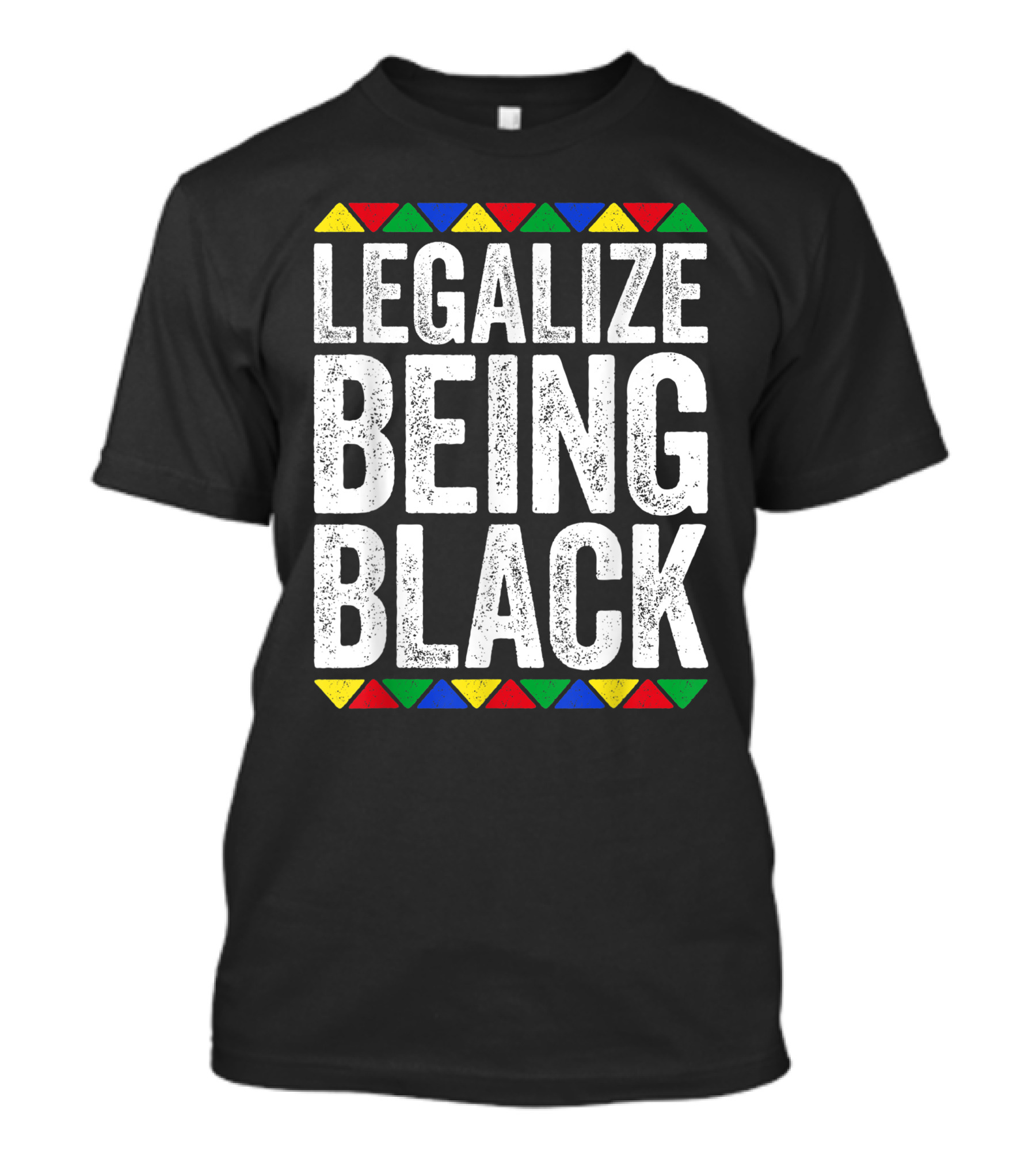 Legalize Being Black Black Pride Triangular African T-Shirt