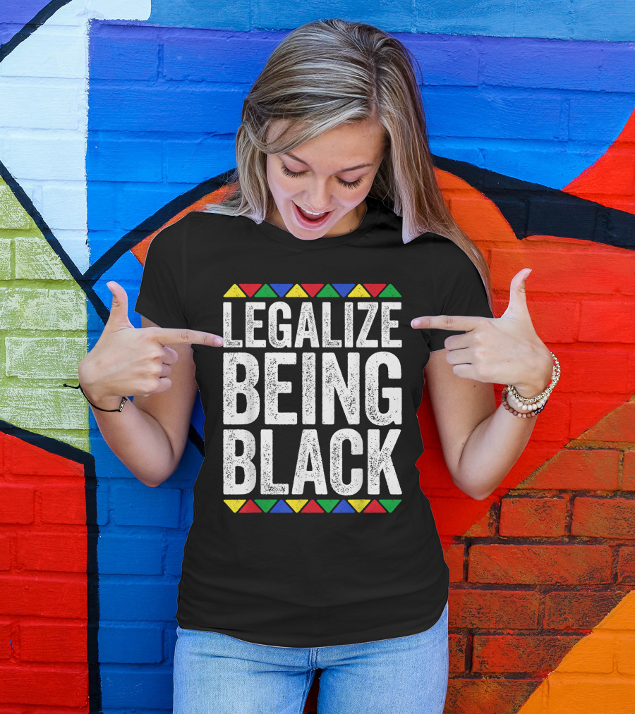 Legalize Being Black Black Pride Triangular African T-Shirt