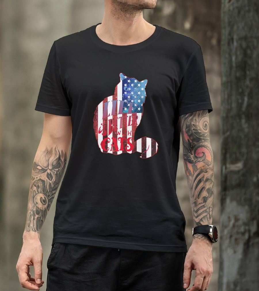 Life Is Better With Cats American Flag Cat T-Shirt