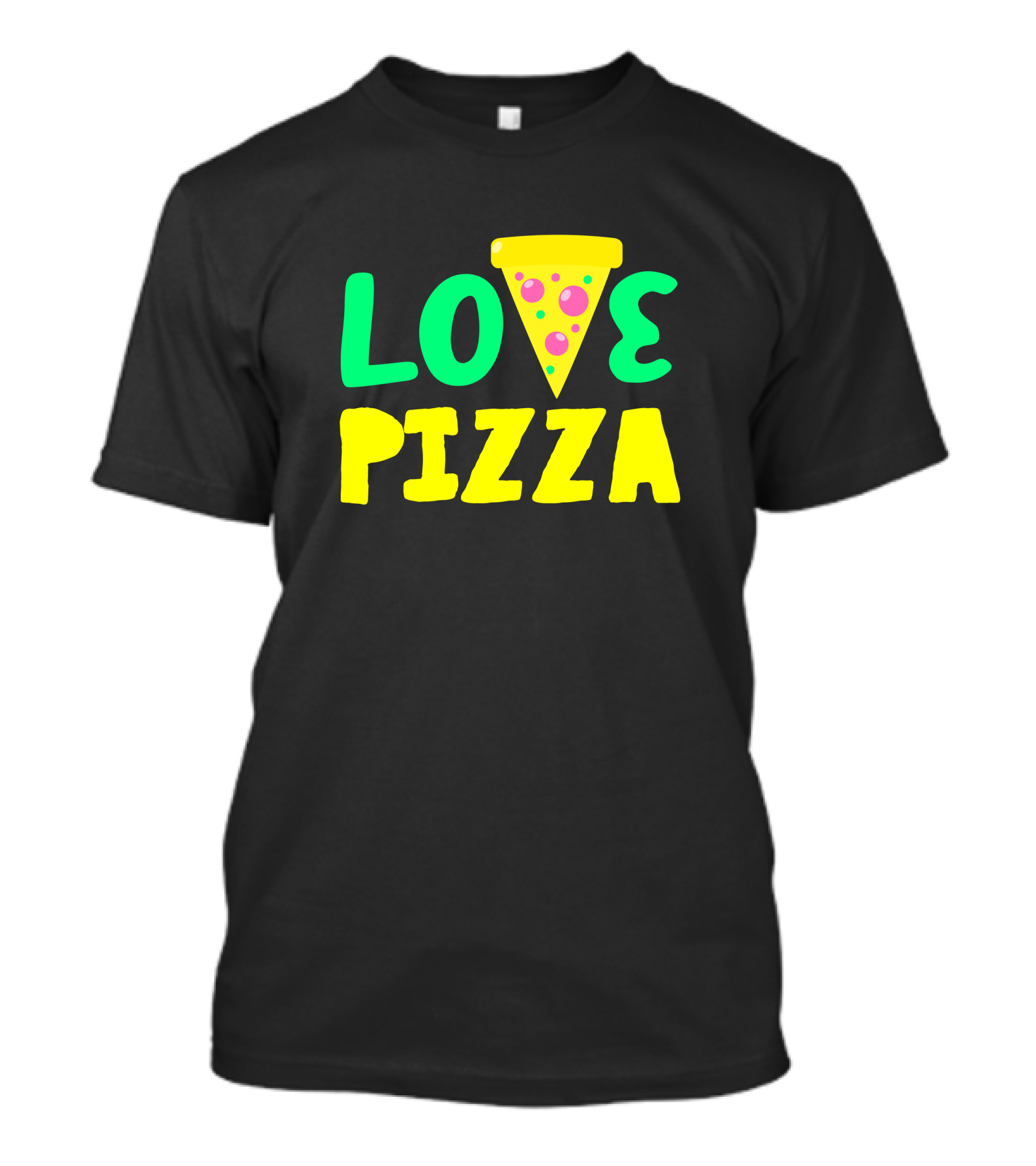LOVE PIZZA Slice T-Shirt
