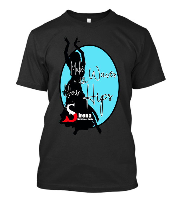Make Waves With Your Hips Sirena World Dance Studio Sleeveless Top T-Shirt
