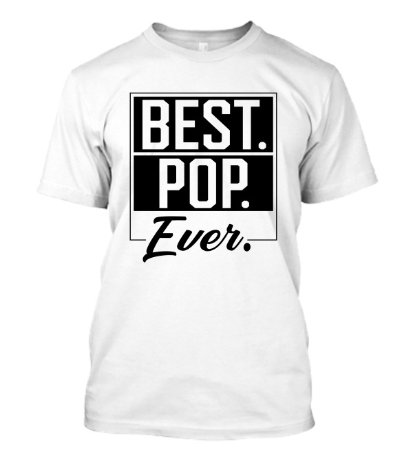 BEST. POP. Ever T-Shirt