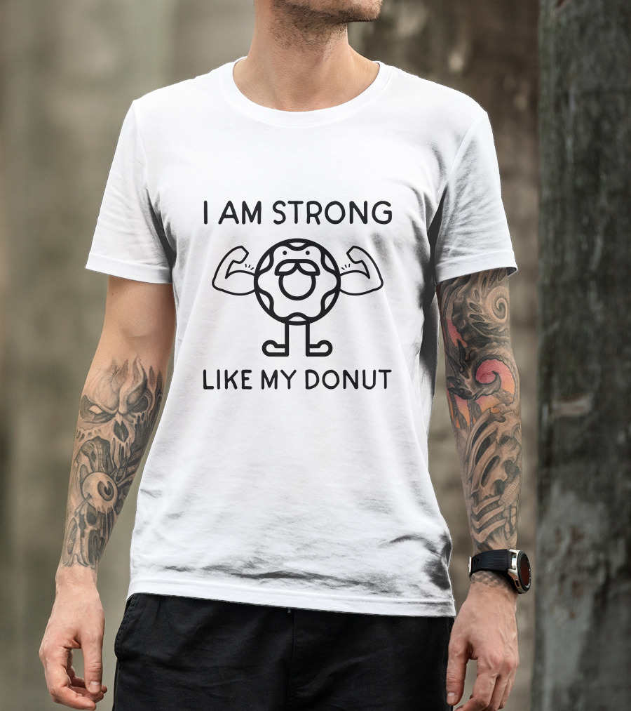 I Am Strong Like My Donut Cute Donut Lover T-Shirt