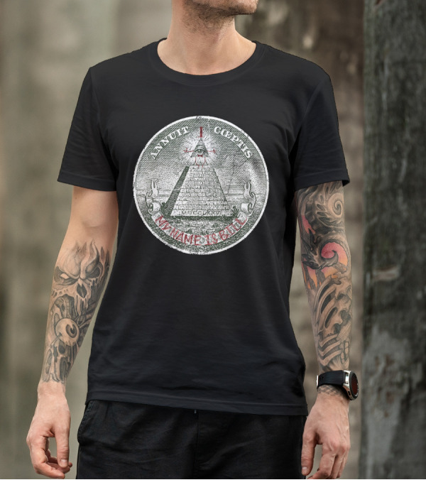 Annuit Coeptis Pyramid My Name Is Bill T-Shirt