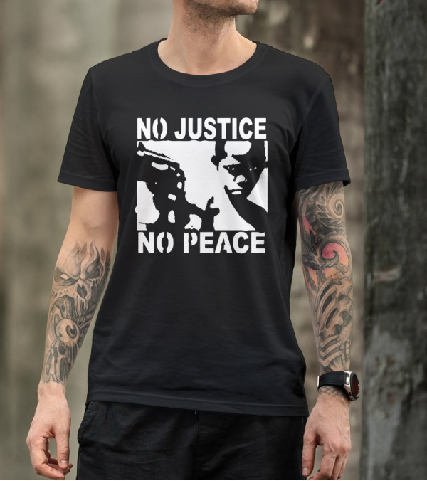 NO JUSTICE NO PEACE Stencil Style Protest T-Shirt