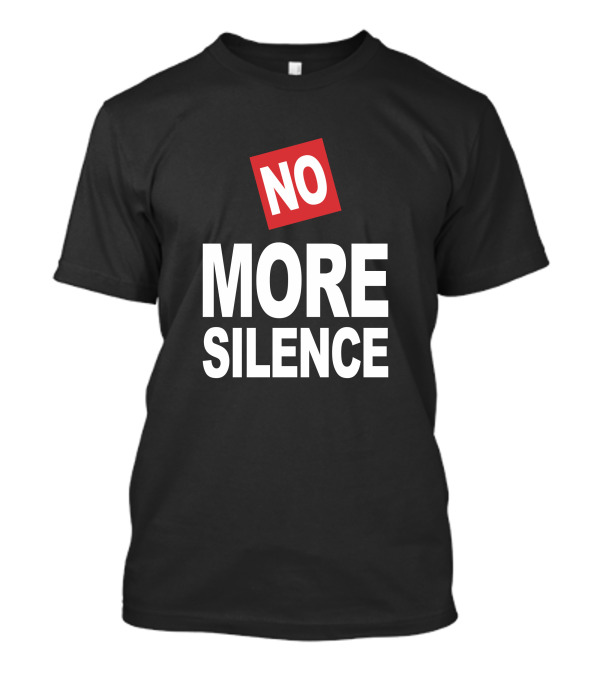 No More Silence Stop Oppression Movement T-Shirt