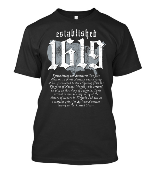 Established 1619 Remembering Our Ancestors American Map Vintage Black History T-Shirt