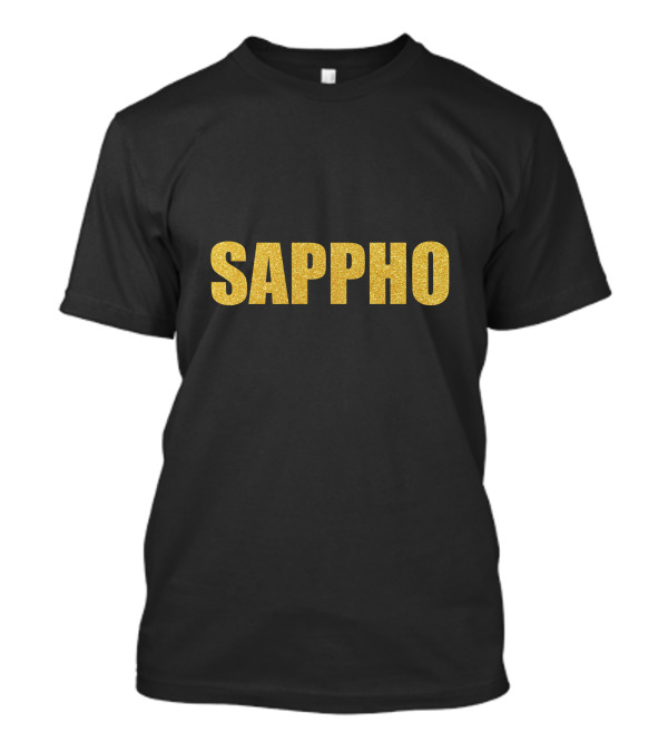 Sappho Quality Gold Text Sappho Mask Sappho T-Shirt