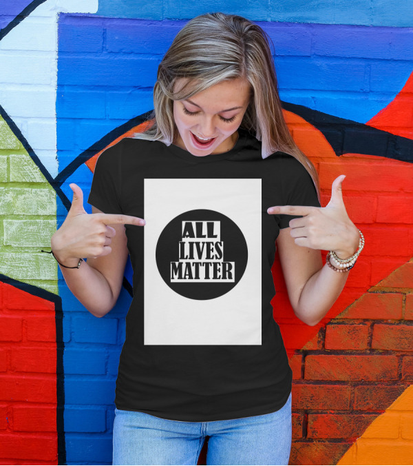 ALL LIVES MATTER BLACK CIRCLE T-Shirt