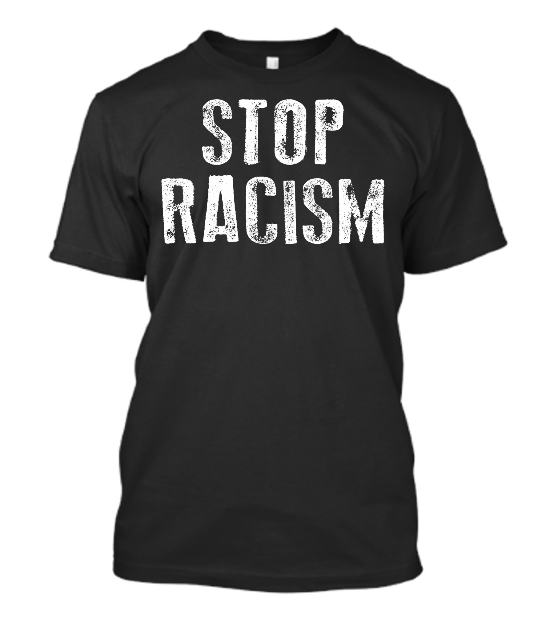 Stop Racism For Dark T-Shirt