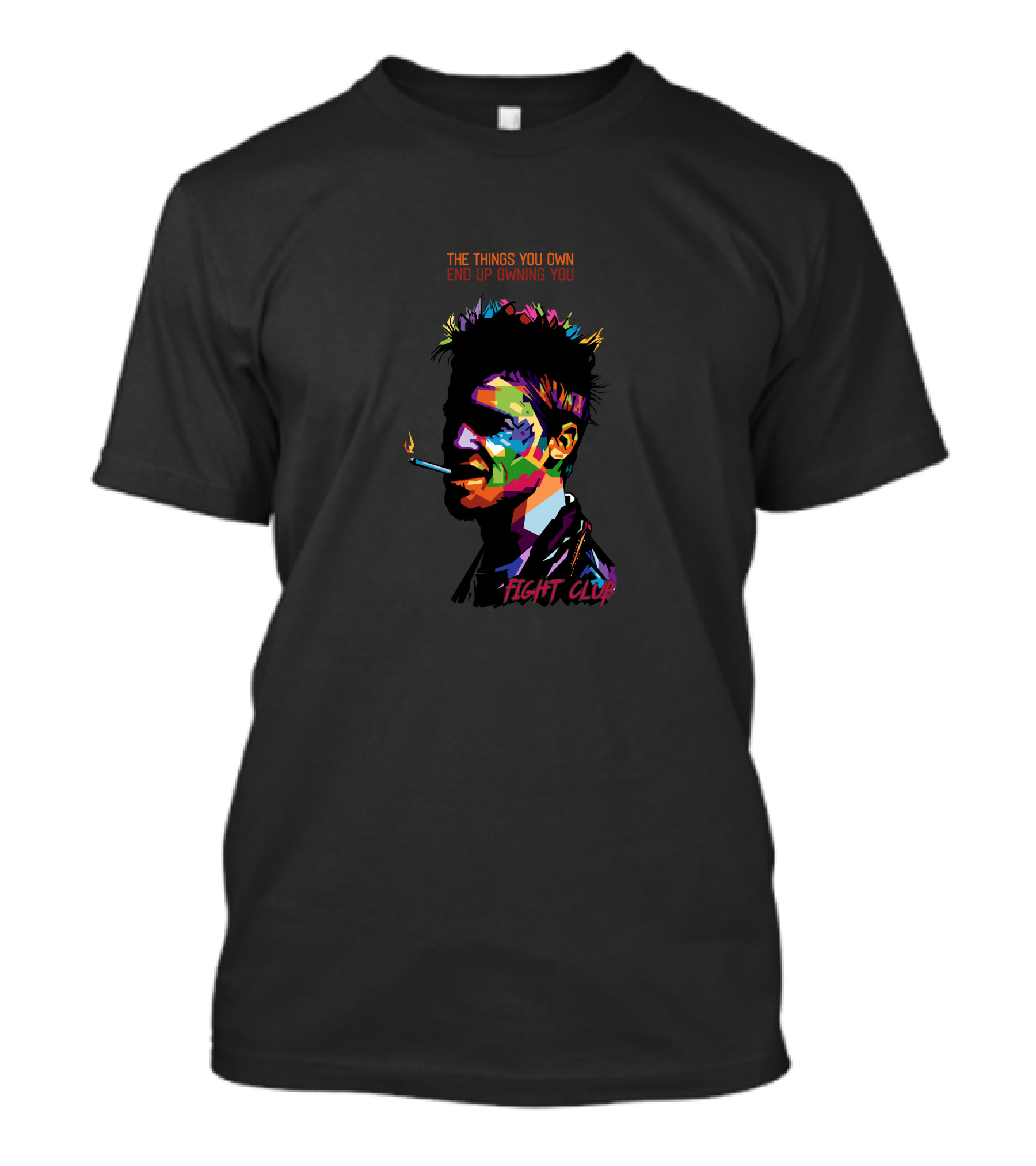 Tyler Durden Fight Club The Things You Own End Up Owning You T-Shirt