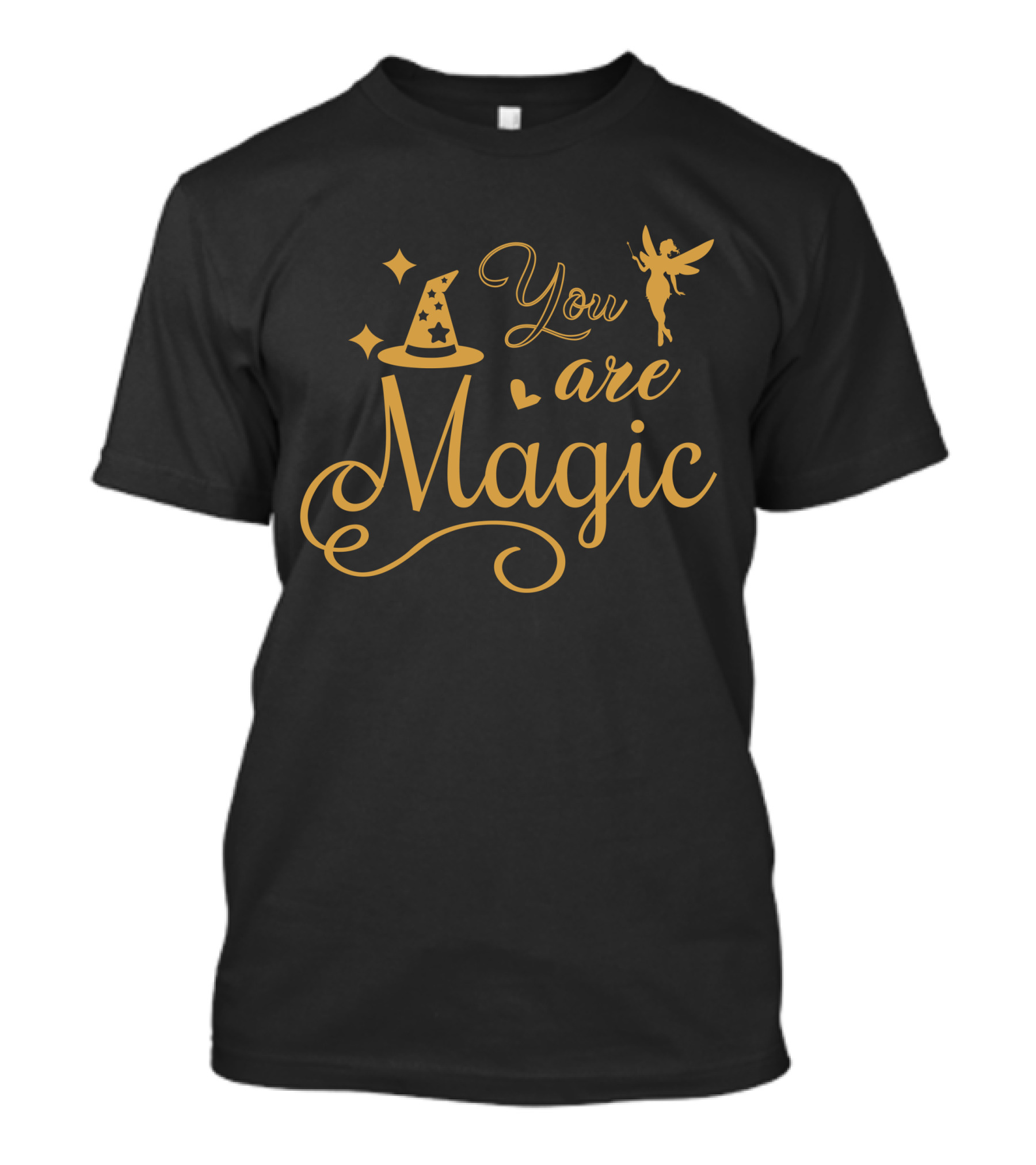 You Are Magic Fairy And Wizard Hat Golden Typography T-Shirt