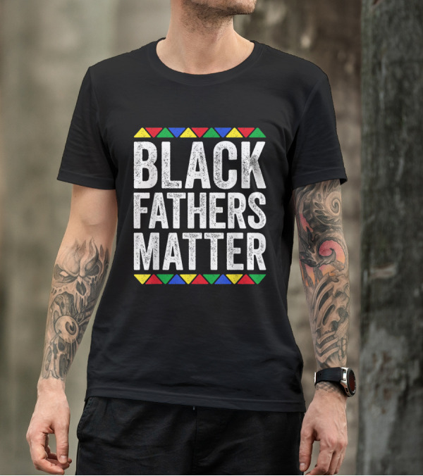 Black Fathers Matter Triangular Color T-Shirt