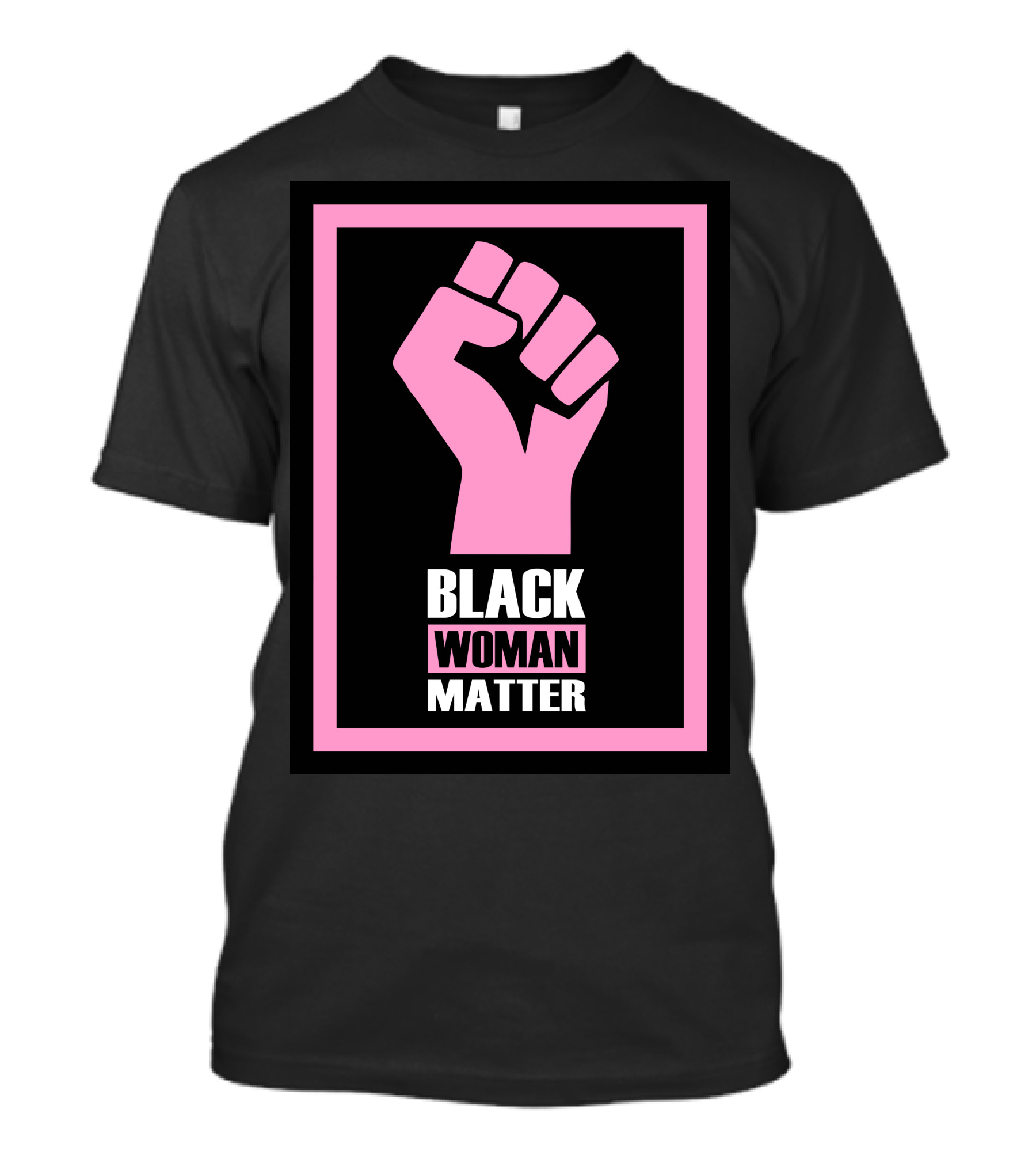 Black Woman Matter Raised Fist Pink And Black Empowerment T-Shirt