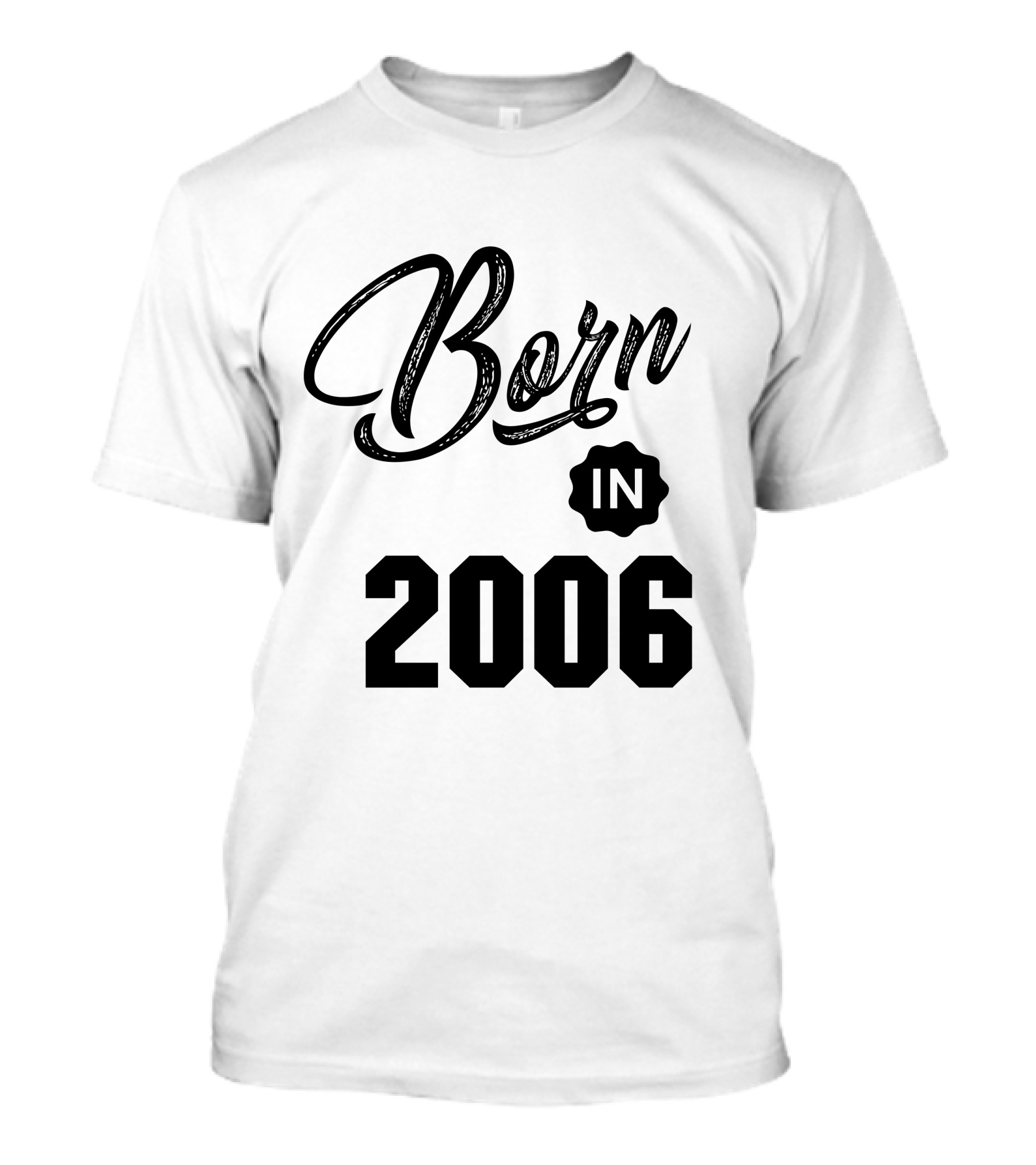 Born In 2006 T-Shirt