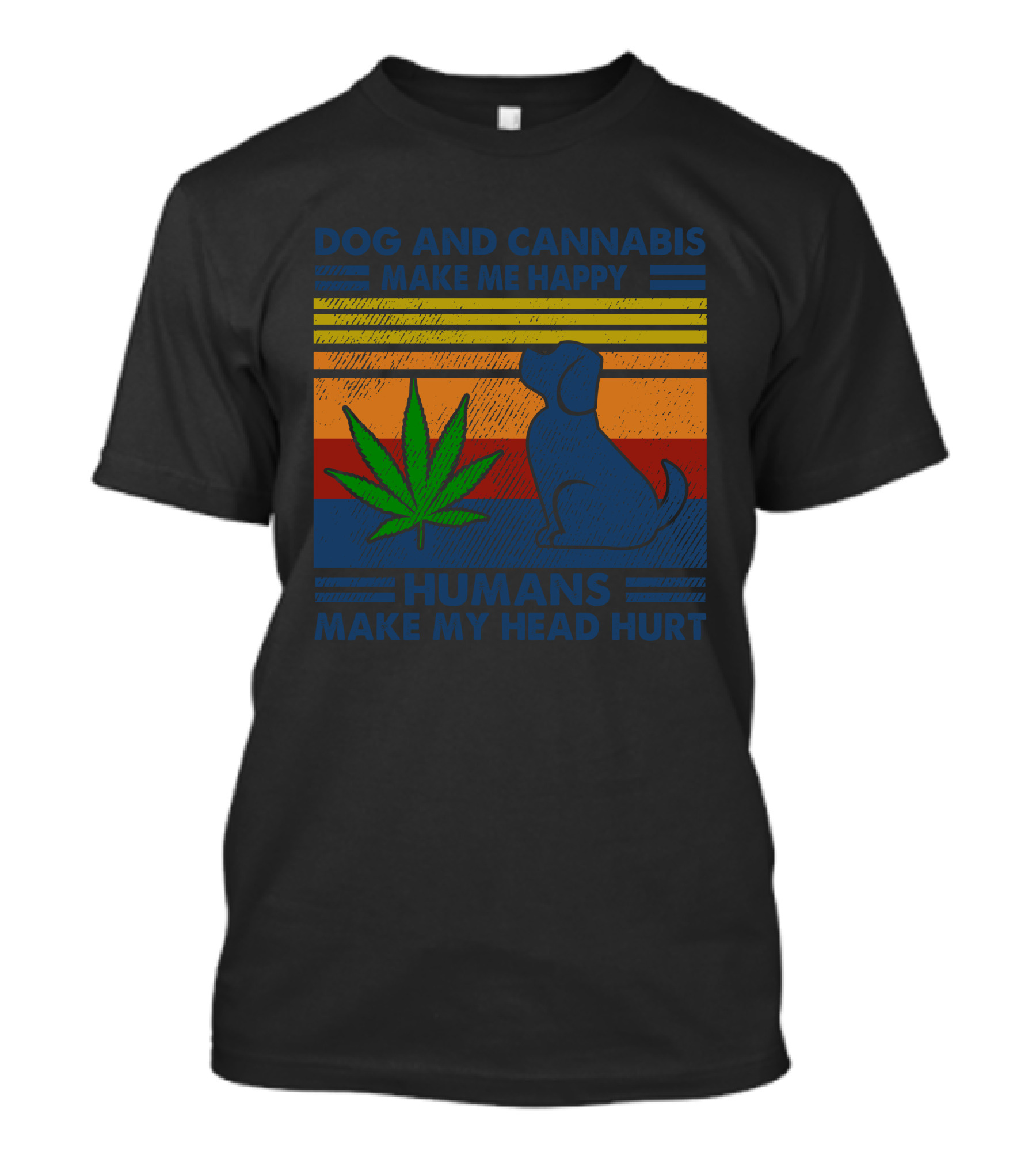 Dog And Cannabis Make Me Happy Humans Make My Head Hurt Retro Sunset Style With Dog And Cannabis Leaf T-Shirt
