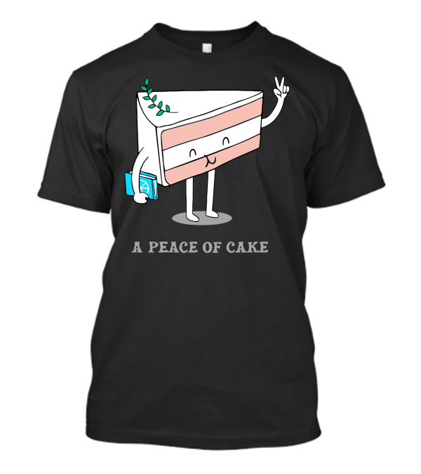 A Peace Of Cake Slice Holding Book And Peace Sign T-Shirt