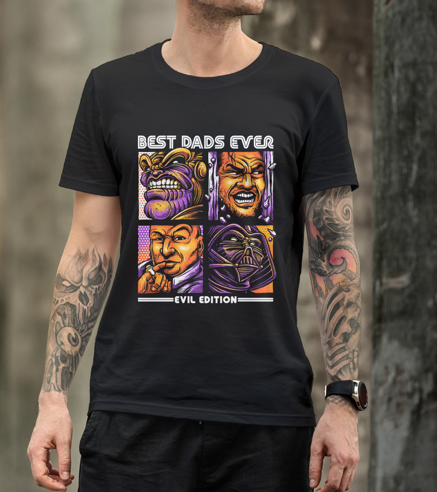 BEST DADS EVER EVIL EDITION T-Shirt