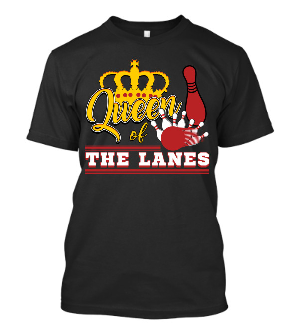 Queen Of The Lanes T-Shirt