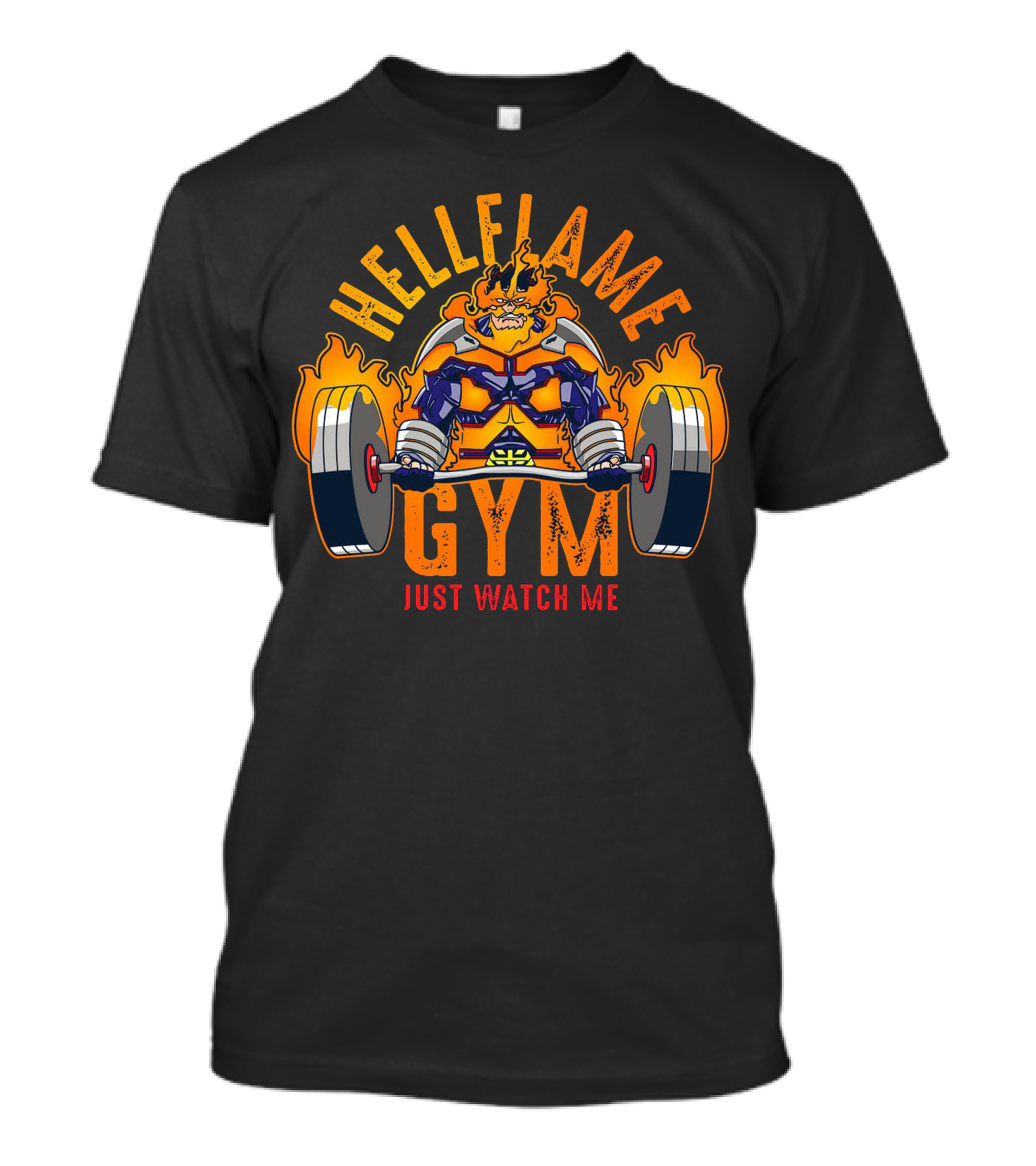 Hellflame Gym Just Watch Me T-Shirt
