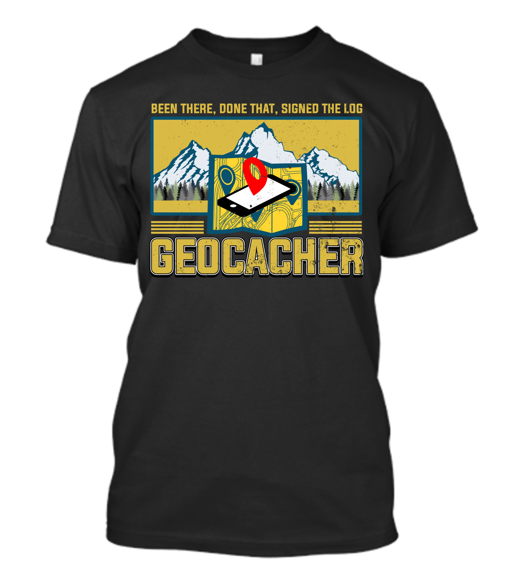 Been There Done That Signed The Log Geocacher Geocaching T-Shirt