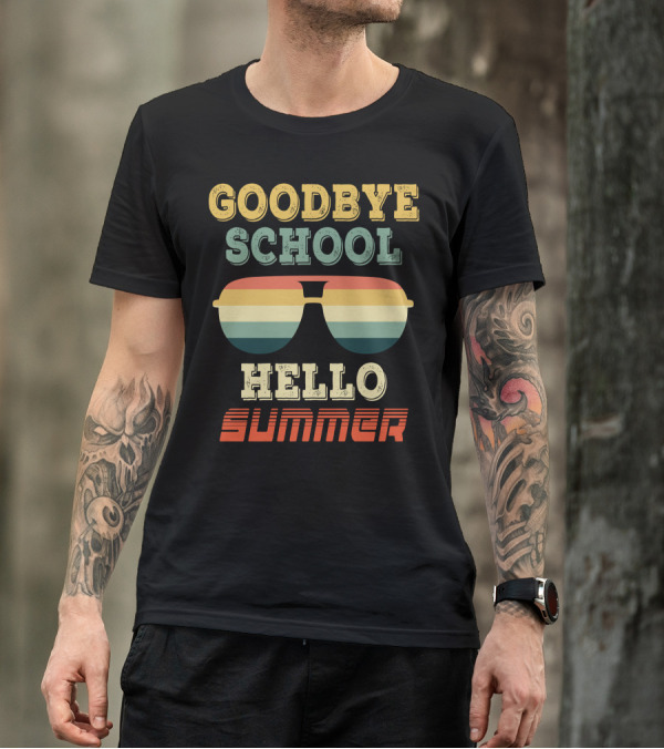 GOODBYE SCHOOL HELLO SUMMER RETRO SUNGLASSES T-Shirt