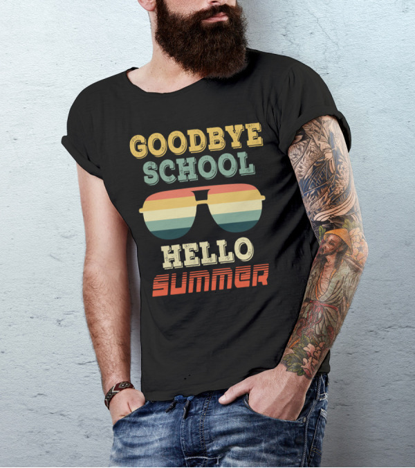 GOODBYE SCHOOL HELLO SUMMER RETRO SUNGLASSES T-Shirt