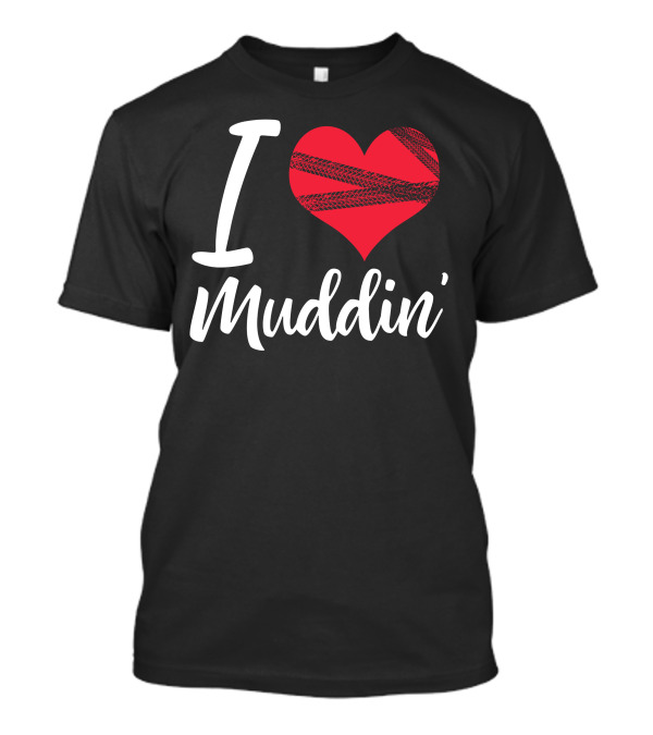 I Heart Muddin' With Tire Tracks T-Shirt
