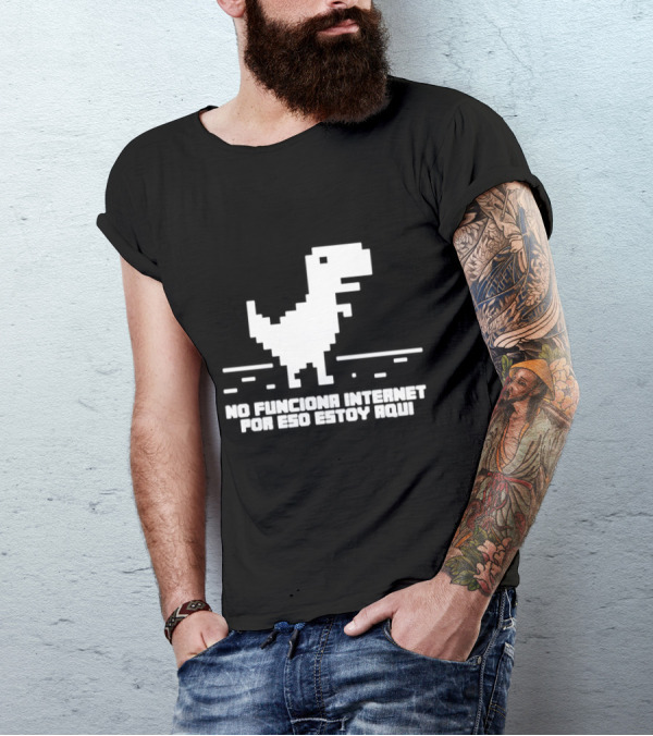 No Funciona Internet Por Eso Estoy Aqui Dinosaur Game T-Shirt