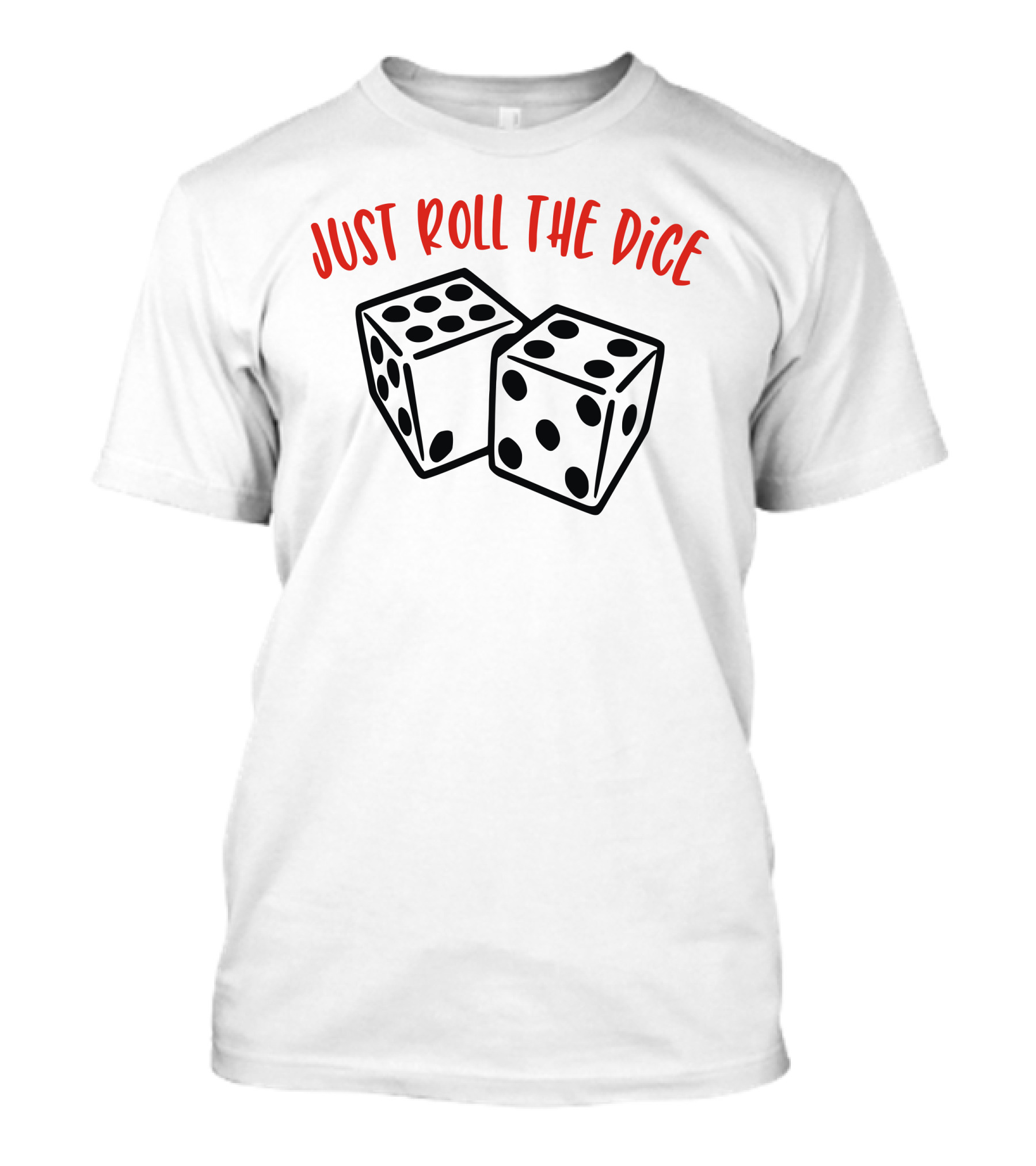 Just Roll The Dice Black And Red Dice Pair T-Shirt