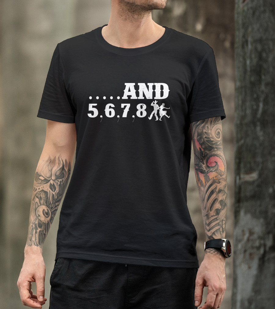 Linedance Western Dance And 5, 6, 7, 8 T-Shirt
