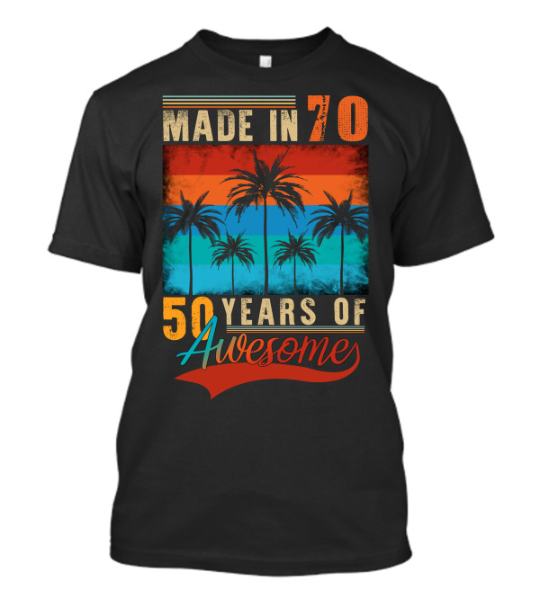 Made In 70 50 Years Of Awesome Palm Trees Retro Vintage T-Shirt
