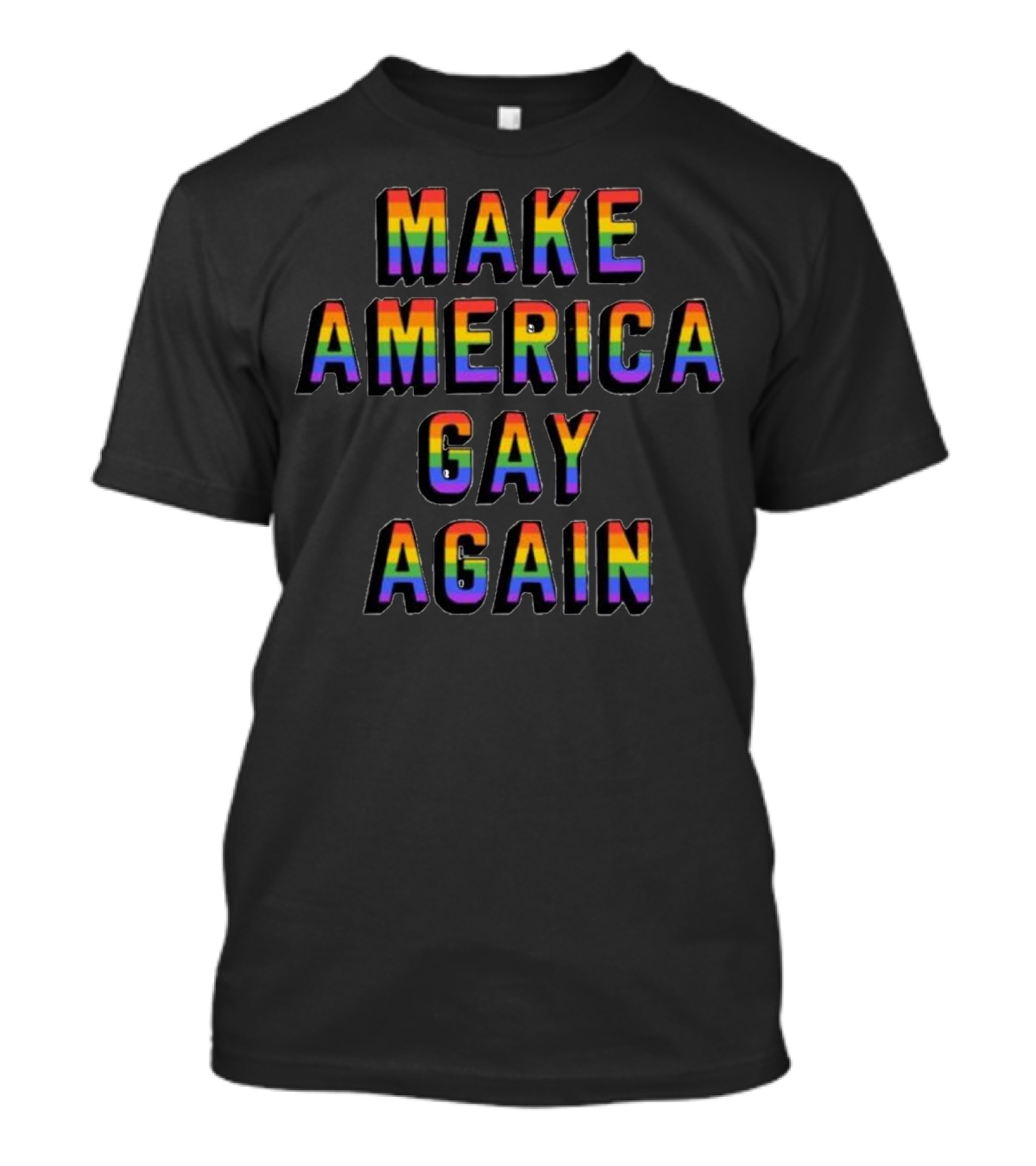 MAKE AMERICA GAY AGAIN Rainbow Pride T-Shirt