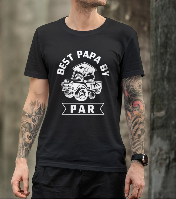 Best Papa By Par Funny Dad Golf Truck T-Shirt