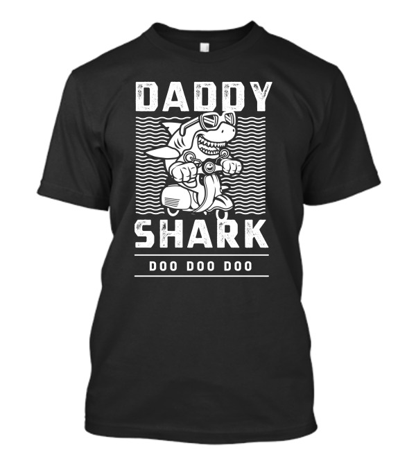 Daddy Shark Doo Doo Doo Man Riding Scooter Funny Dad T-Shirt