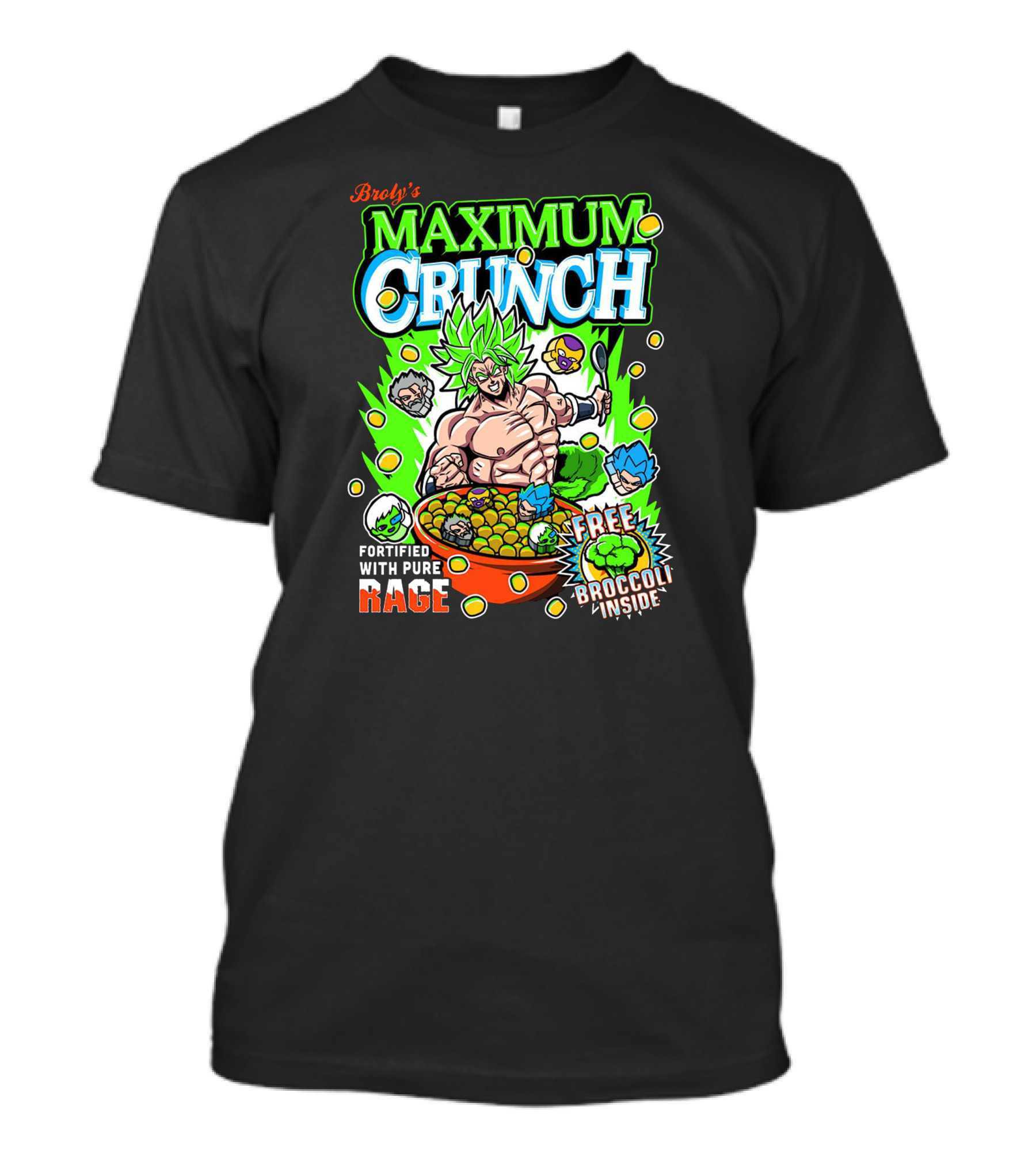 Broly's Maximum Crunch Fortified With Pure Rage Free Broccoli Inside T-Shirt