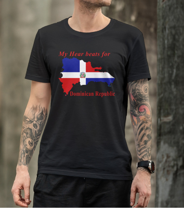 My Heart Beats For Dominican Republic Map Flag T-Shirt