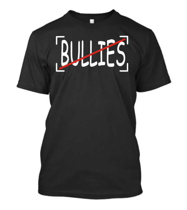 BULLIES With Red Line Through Text T-Shirt