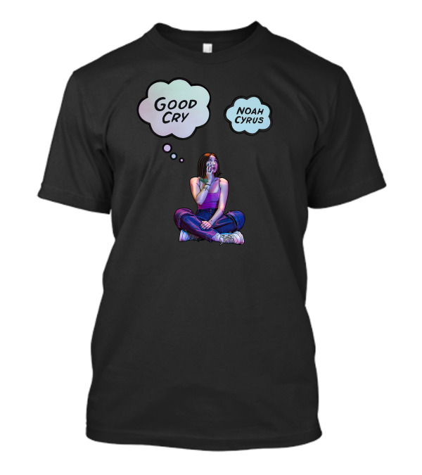 Good Cry Noah Cyrus T-Shirt