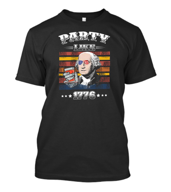 Party Like 1776 George Washington American Flag Sunglasses Drink T-Shirt