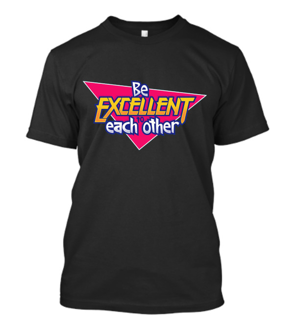 Be Excellent To Each Other Retro Triangle T-Shirt