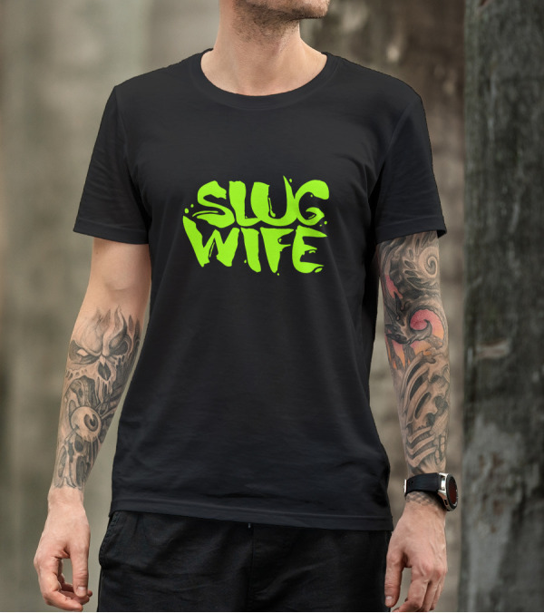 Slug Wife Neon Green Text T-Shirt