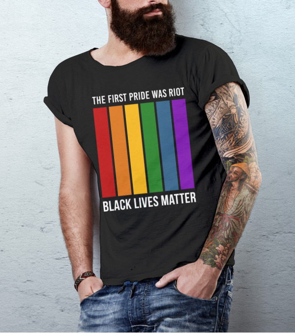The First Pride Was Riot Black Lives Matter Rainbow Stripes T-Shirt
