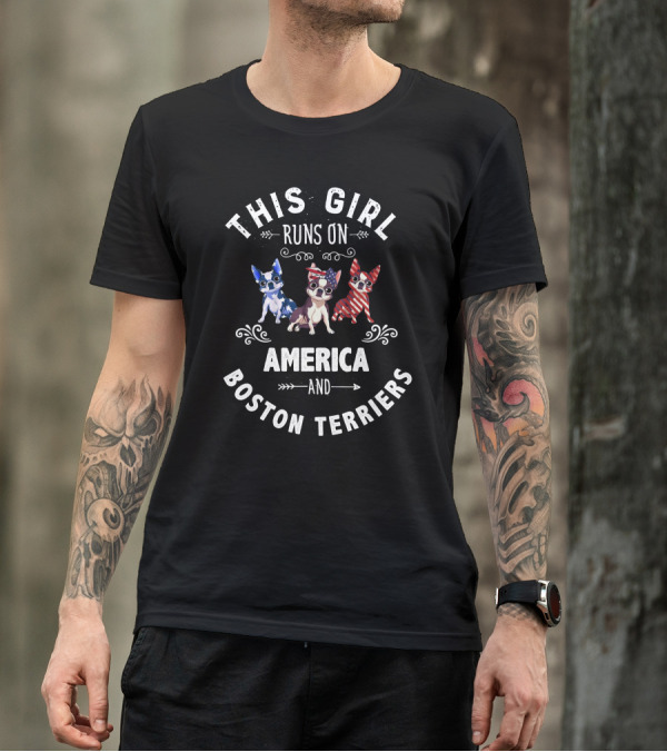 THIS GIRL RUNS ON AMERICA AND BOSTON TERRIERS PATRIOTIC AMERICAN FLAG T-Shirt