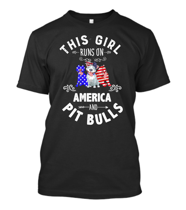 This Girl Runs On America And Pit Bulls American Flag T-Shirt